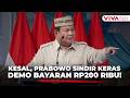 Prabowo Ungkap Fakta: Pendemo Tak Tahu Sedang Demo Apa, Dibayar Rp200 Ribu!