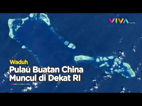 GAWAT! Pulau Buatan China Muncul di Dekat Indonesia