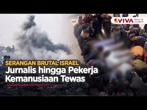 Israel Makin Ganas, Jurnalis hingga Warga Dihabisi Secara Brutal