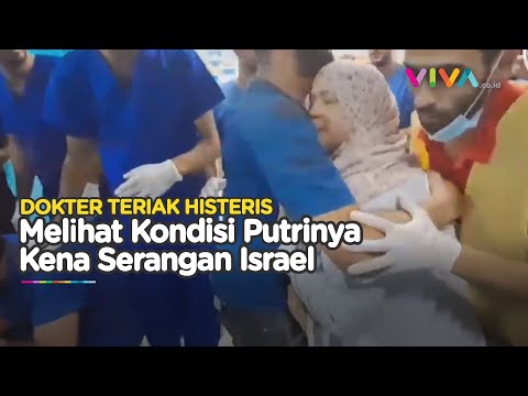 MERINDING! Dokter Teriak dan Berlari Dapati Putrinya Terkena Serangan Israel