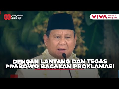 Detik-detik Presiden RI Prabowo Subianto Bacakan Proklamasi