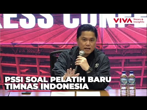 Erick Thohir Menjawab Teka-teki Pelatih Baru Timnas Indonesia