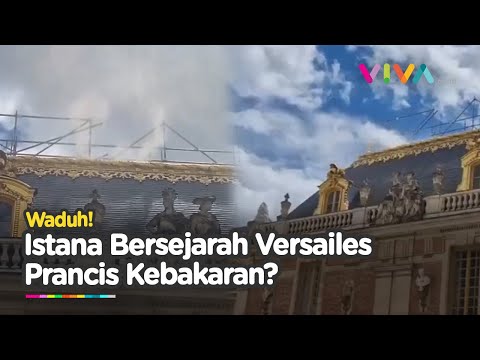 Detik-detik Kepulan Asap Keluar Dari Istana Versailles Prancis