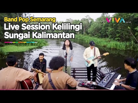 KREATIF DAN UNIK! Band ini Lakukan Live Session di Sungai Kalimantan