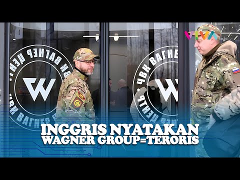 Inggris Tetapkan Wagner Sebagai Organisasi Teroris!