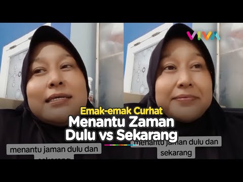 Emak-emak Curhat Menantu Zaman Sekarang 'Gak Ada Rasa Hormat'