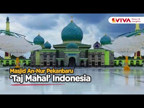 Intip Keindahan Masjid An-Nur Pekanbaru yang Mirip Taj Mahal