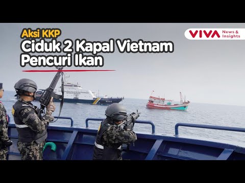 VIDEO KKP Tangkap 2 Kapal Vietnam Curi Ikan Pakai Trawl