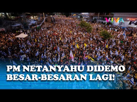 Demo Israel Makin Membeludak, Minta Netanyahu Mengundurkan Diri