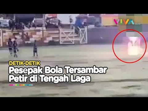 DUAR! Video Mengerikan Pesepak Bola Tergeletak Disambar Petir