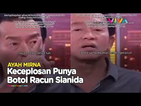 Viral! Ayah Mirna Keceplosan Diduga Punya Botol Sianida