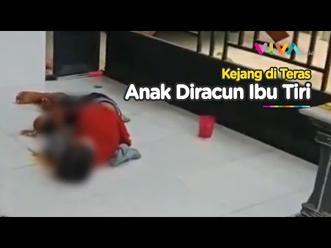 Video Ngeri Anak Tiri Kejang Diracun Ibu Sambung