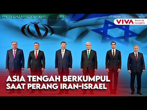 China-Asia Tengah Berkumpul! Bahas Perang Iran vs Israel?