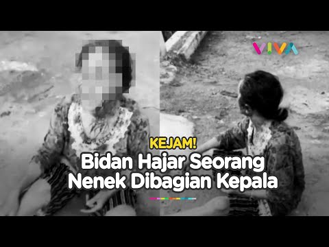 GAK PUNYA HATI! BIDAN Aniaya Seorang NENEK hingga BERDARAH-DARAH