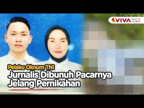 Benang Merah Jurnalis Dibunuh Oknum TNI AL Jelang Pernikahan