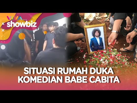 Kondisi Terakhir Hingga hingga Rumah Duka Babe Cabita