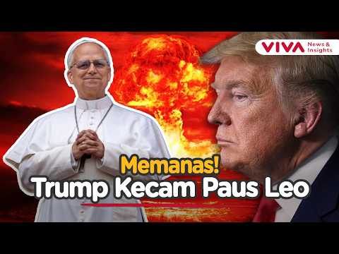 Serangan Terbuka! Trump Sebut Paus Leo Lemah soal Kejahatan dan Nuklir