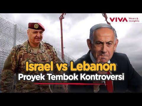 Pembangunan Tembok Beton Israel di Perbatasan Lebanon Picu Ketegangan