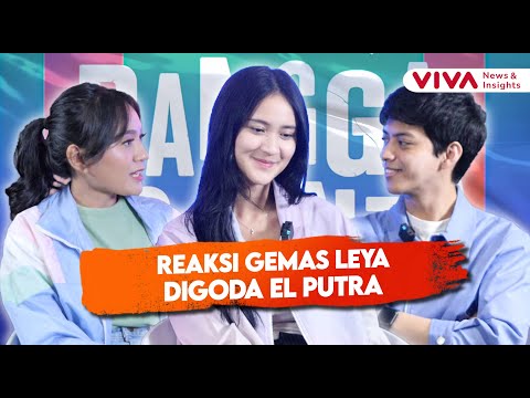 Gombalan El Putra ke Lyodra Dibongkar, Leya Ngakak